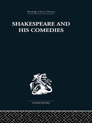 Shakespeare and his Comedies book cover
