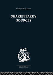 Shakespeare's Sources: Comedies and Tragedies book cover
