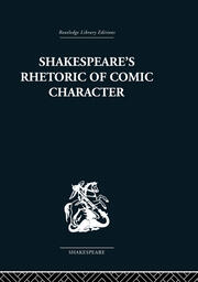 Shakespeare's Rhetoric of Comic Character book cover