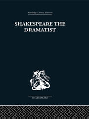 Shakespeare the Dramatist: And other papers book cover