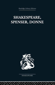 Shakespeare, Spenser, Donne: Renaissance Essays book cover
