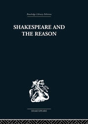 Shakespeare and the Reason: A Study of the Tragedies and the Problem Plays book cover