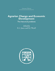 Agrarian Change and Economic Development: The Historical Problems book cover