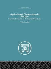 Agricultural Fluctuations in Europe: From the Thirteenth to twentieth centuries book cover