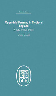 Open-Field Farming in Medieval Europe: A Study of Village By-laws book cover