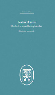 Realms of Silver: One Hundred Years of Banking in the East book cover