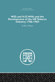 W.D. & H.O. Wills and the development of the UK tobacco Industry: 1786-1965 book cover