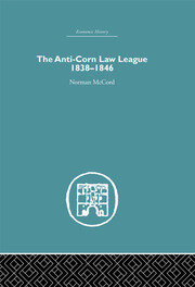 The Anti-Corn Law League: 1838-1846 book cover