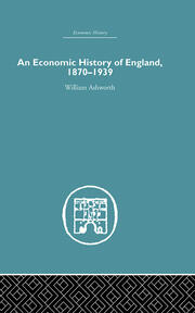 An Economic History of England 1870-1939 book cover