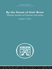 By the Sweat of Their Brow: Women workers at Victorian Coal Mines book cover
