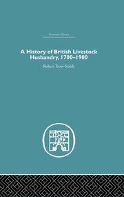 A History of British Livestock Husbandry, 1700-1900 book cover