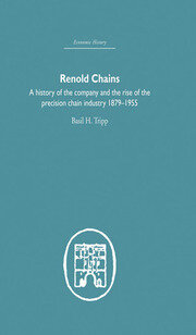 Renold Chains: A History of the Company and the Rise of the Precision Chain Industry 1879-1955 book cover