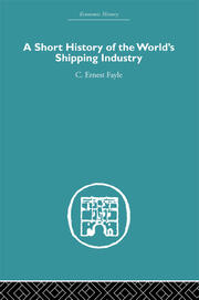 A Short History of the World's Shipping Industry book cover