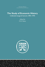 The Study of Economic History: Collected Inaugural Lectures 1893-1970 book cover