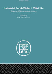 Industrial South Wales 1750-1914: Essays in Welsh Economic History book cover