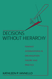 Decisions Without Hierarchy: Feminist Interventions in Organization Theory and Practice book cover