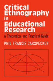 Critical Ethnography in Educational Research: A Theoretical and Practical Guide book cover