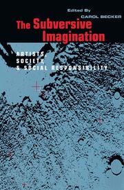 The Subversive Imagination: The Artist, Society and Social Responsiblity book cover