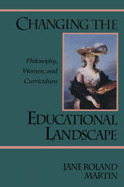 Changing the Educational Landscape: Philosophy, Women, and Curriculum book cover