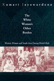 The White Woman's Other Burden: Western Women and South Asia During British Rule book cover