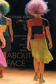 About Face: Performing Race in Fashion and Theater book cover