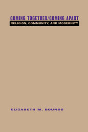 Coming Together/Coming Apart: Religion, Community and Modernity book cover