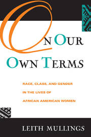 On Our Own Terms: Race, Class, and Gender in the Lives of African-American Women book cover
