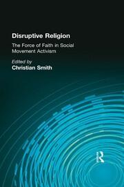 Disruptive Religion: The Force of Faith in Social Movement Activism book cover