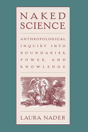 Naked Science: Anthropological Inquiry into Boundaries, Power, and Knowledge book cover