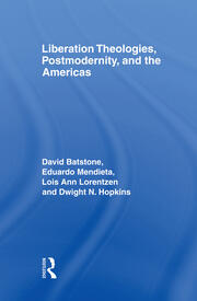 Liberation Theologies, Postmodernity and the Americas book cover