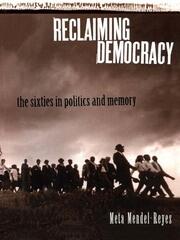 Reclaiming Democracy: The Sixties in Politics and Memory book cover