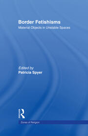 Border Fetishisms: Material Objects in Unstable Spaces book cover