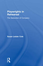 Playwrights in Rehearsal: The Seduction of Company book cover