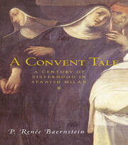 A Convent Tale: A Century of Sisterhood in Spanish Milan book cover