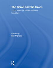 The Scroll and the Cross: 1,000 Years of Jewish-Hispanic Literature book cover