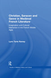 Christian, Saracen and Genre in Medieval French Literature: Imagination and Cultural Interaction in the French Middle Ages book cover