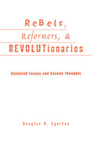 Rebels, Reformers, and Revolutionaries: Collected Essays and Second Thoughts book cover