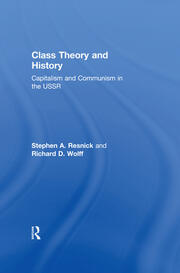 Class Theory and History: Capitalism and Communism in the USSR book cover