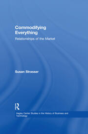 Commodifying Everything: Relationships of the Market book cover