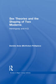 Sex Theories and the Shaping of Two Moderns: Hemingway and H.D. book cover