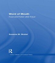 Word of Mouth: Food and Fiction After Freud book cover