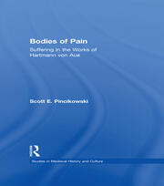 Bodies of Pain: Suffering in the Works of Hartmann von Aue book cover