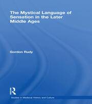 The Mystical Language of Sensation in the Later Middle Ages book cover