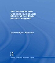 The Reproductive Unconscious in Late Medieval and Early Modern England book cover