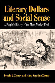 Literary Dollars and Social Sense: A People's History of the Mass Market Book book cover