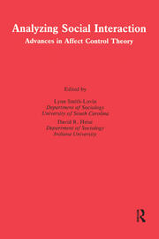 Analyzing Social Interaction: Advances in Affect Control Theory book cover