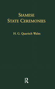 Siamese State Ceremonies: With Supplementary Notes book cover