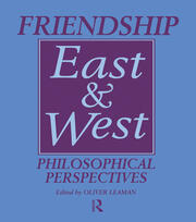 Friendship East and West: Philosophical Perspectives book cover