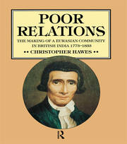 Poor Relations: The Making of a Eurasian Community in British India, 1773-1833 book cover