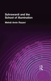 Suhrawardi and the School of Illumination book cover